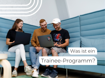Trainee-Programme erklärt