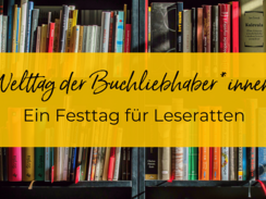 Ein Fest für Leseratten: Welttag der Buchliebhaber*innen